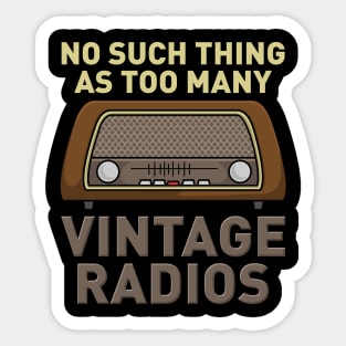 No Such Thing As Too Many Vintage Radios Sticker